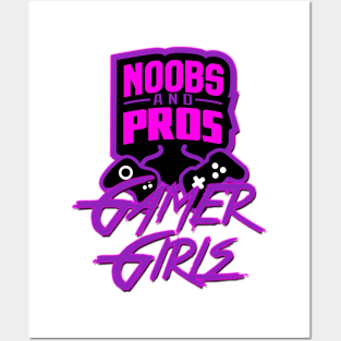 Noobs And Pros Gamer Gamer Girls Posters and Art